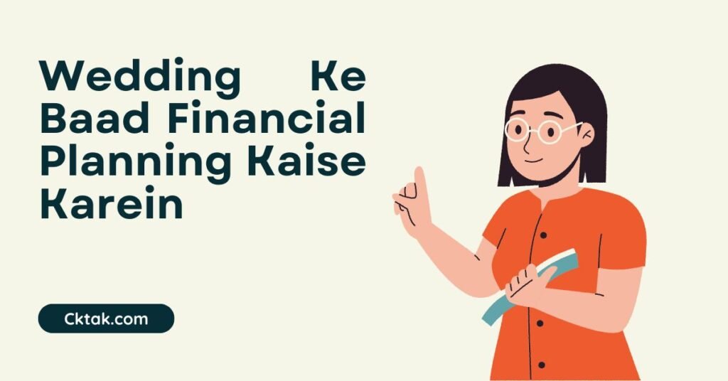 Wedding Ke Baad Financial Planning Kaise Karein